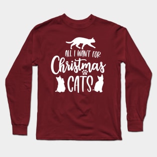 All I Want For Christmas is Cats Long Sleeve T-Shirt